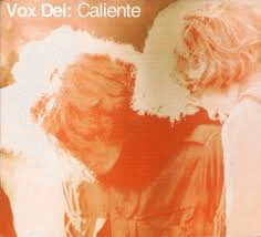 Vox Dei : Caliente